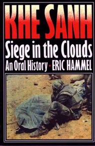  Pacifica Military History  Books Hardback: Khe Sanh - Siege in the Couds, and Oral History PMH3304