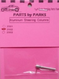  Parts By Parks  1/25 Steering Column w/Turn Signal (Spun Aluminum)* PBP2002