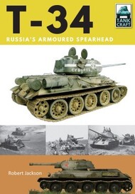  Pen & Sword  Books T-34 Russia's Armoured Spearhead CAS1328