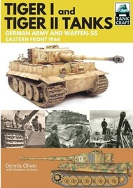  Pen & Sword  Books TankCraft 1: Tiger I & Tiger II German Army & Waffen SS Eastern Front 1944 CAS5349