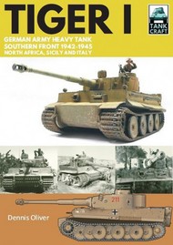  Pen & Sword  Books Tiger I German Army Heavy Tank, Southern Front, North Africa, Sicily and Italy, 1942 1945 CAS9773
