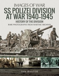  Pen & Sword  Books SS Polizei at War 1940 1945 A History of the Division PNS0978