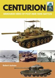 Tankcraft 14: Centurion, Armoured Hero of Post-War Tank Battles #PNS1342