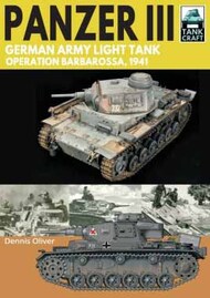  Pen & Sword  Books Tankcraft 27: Panzer III - German Army Light Tank, Operation Barbarossa 1941 PNS1713