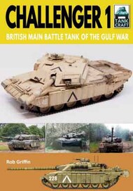  Pen & Sword  Books Tankcraft 21: Challenger 1 - British Main Battle Tank of the Gulf War PNS6536