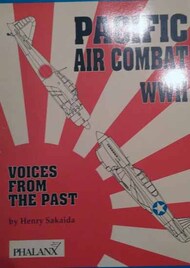  Phalanx Publishing  Books Collection - Pacific Air Combat WW II: Voices From the Past PHA6072