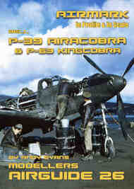  Phoenix Scale Publications  Books Airmark Airguides #26: Bell P-39 Airacobra & P-63 Kingcobra PSPAM026