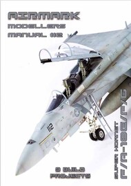  Phoenix Scale Publications  Books Modellers Manual #2: F-18E/F/G Super Hornet PSPMM002