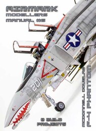  Phoenix Scale Publications  Books Airmark Modellers Manual #6: McDonnell F-4 Phantom Vol 1 PSPMM006