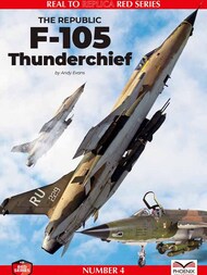  Phoenix Scale Publications  Books Real to Replica Red Series: The Republic F-105 Thunderchief PSPRED004