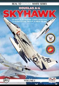  Phoenix Scale Publications  Books Real to Replica White Series 3: Douglas A-4 Skyhawk US Navy & Marine Corps Verisons Volume 1 PSPWH003