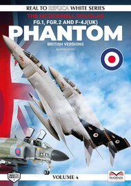  Phoenix Scale Publications  Books Real to Replica White Series 5: The McDonnell-Douglas Phantom (British Versions) FG.1, FGR.2 AND F-4J (UK) PSPWH005