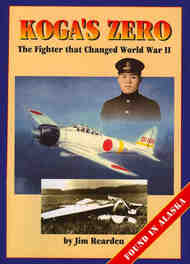  Pictorial Histories Publishing  Books Koga's Zero: The Fighter that Changed WWII PHP056