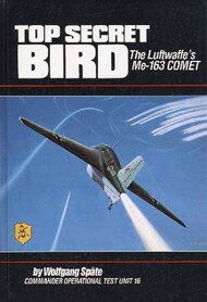  Pictorial Histories Publishing  Books Top Secret Bird: The Lufwaffe's Me.163 Comet USED PHP3080