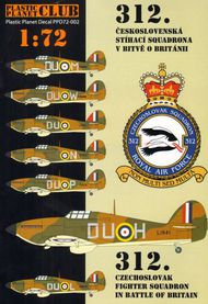 312. CS Fighter Sqn in Battle Of Britain.Hawker Hurricane Mk.I P3268 DU -MHawker Hurricane Mk.I V6885 DU -WHawker Hurricane Mk.I L1841 DU -HHawker Hurricane Mk.I L1822 DU -G Hawker Hurricane Mk.I P3612 N Hawker Hurricane Mk.I P2575 DU -PHawker Hurricane M #PPD-72002