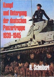  Podzun Verlag  Books Collection - Kampf und Untergang der Deutschen Panzertruppe 1939-45 PZV0109