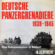  Podzun Verlag  Books Collection - Deutsche Panzergrenadiere 1939-45 (damaged dust jacket) PZV1968