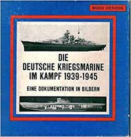  Podzun Verlag  Books Collection - Die Deutsche Kriegsmarine im Kampf 1939-45: Eine Dokumentation in Bildern PZV1969-2