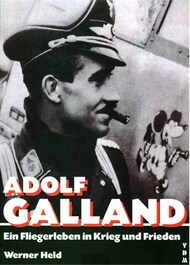 Collection - Adolf Galland: Ein Fliegerleben in Krieg und Frieden Werner Held #PZV2136