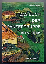  Podzun Verlag  Books Collection - Das Buch der Panzertruppe 1916-1945 PZV3744