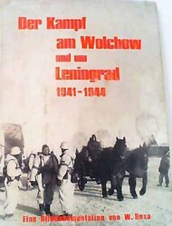  Podzun Verlag  Books Collection - Der Kampf am Woldchow und um Leningrad 1941-44 PZVLENIN