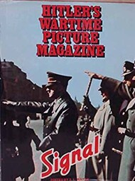 Collection - Signal: Hitler's Wartime Picture Magazine USED #PHP0519