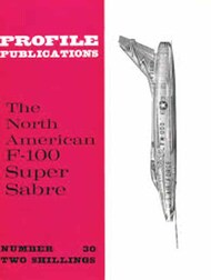  Profile Publications  Books North American F-100 Super Sabre PFP030