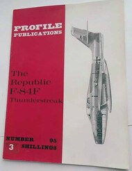  Profile Publications  Books Republic F-84F Thunderstreak PFP095