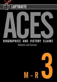 Collection - Luftwaffe Aces - Biographies and Victory Claims M-R Vol.3 #RKP2202