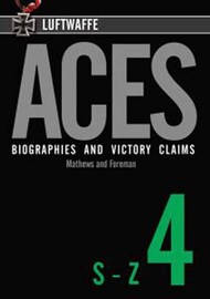 Collection - Luftwaffe Aces - Biographies and Victory Claims S-Z Vol.4 #RKP2219