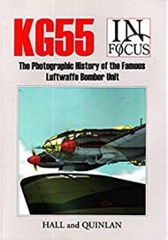 Collection - KG 55 The Photographic History of the Famous Luftwaffe Bomber Unit #RKP8061