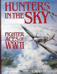  Regnery Gateway  Books Collection - Hunters in the Sky: Fighter Aces of WW II RGP5265