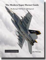  Reid Air Publications  Books 2nd Edition: The Modern Super Hornet Guide: The Boeing F-18E/F & EA-18G Exposed RAD008