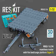  ResKit  1/32 MHU-141M munitions trailer with flat bed/cargo platform (type 2) (3D Printed model kit) RSK32-0034