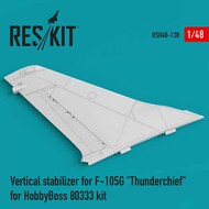  ResKit  1/48 Vertical stabiliser for Republic F-105G 'Thunderchief' OUT OF STOCK IN US, HIGHER PRICED SOURCED IN EUROPE RSU48-0138