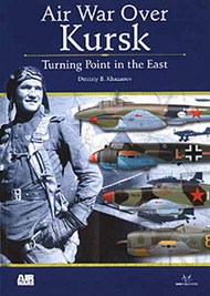 SAM Publications  Books Air War Over Series: Kursk: Turning Point in the East SAMAWO01