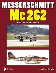  Schiffer Publishing  Books Luftwaffe Profile: Messerschmitt Me 262 and its Variants SFR0484