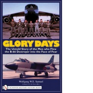  Schiffer Publishing  Books Glory Days--Story of the B-66 Destroyer SFR0865