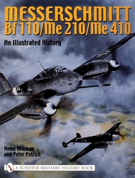  Schiffer Publishing  Books Messerschmitt Bf.110/Me.210/Me.410 SFR17849