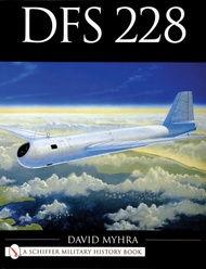  Schiffer Publishing  Books X-Planes of 3rd Reich: DFS-228 SFR2030