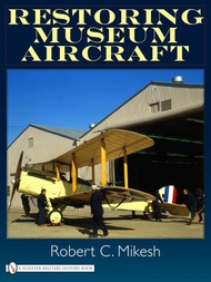  Schiffer Publishing  Books Restoring Museum Aircraft SFR2340