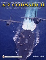  Schiffer Publishing  Books A-7 Corsair II: Aircraft Histories of L-T-V SFR2388