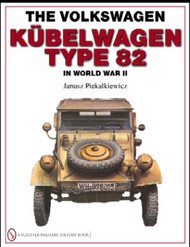  Schiffer Publishing  Books The Volkswagen Kubelwagen Type 82 in WWII (Hardback) (D)<!-- _Disc_ --> SFR30988
