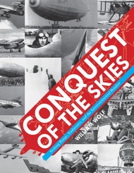  Schiffer Publishing  Books Conquest of the Skies: Seeking Range & Endurance SFR3215
