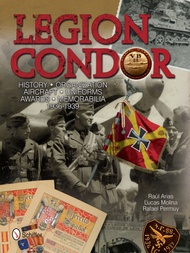 Legion Condor: History, Organization, Aircraft #SFR3414