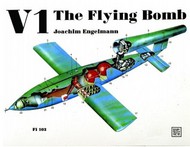  Schiffer Publishing  Books # -V1: The Flying Bomb SFR4085