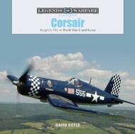 Legends of Warfare Aviation: Corsair: Vought's F4U in World War II and Kor #SFR5035