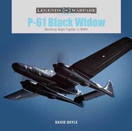  Schiffer Publishing  Books Legends of Warfare Aviation: P-61 Black Widow : Northrop Night Fighter in WWII SFR5270