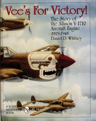  Schiffer Publishing  Books Vee's For Victory!--Allison V-1710 A/C Engine SFR5611