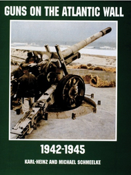  Schiffer Publishing  Books # -Guns on the Atlantic Wall 1942-45 SFR5727